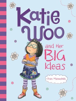 cover image of Katie Woo and Her Big Ideas